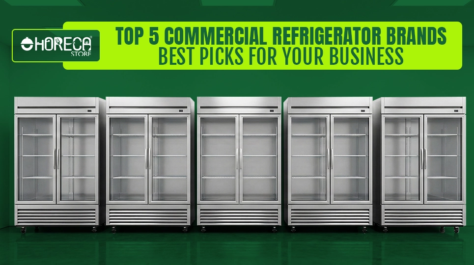 Discover the Top 5 Commercial Refrigerator Brands for Your Business
