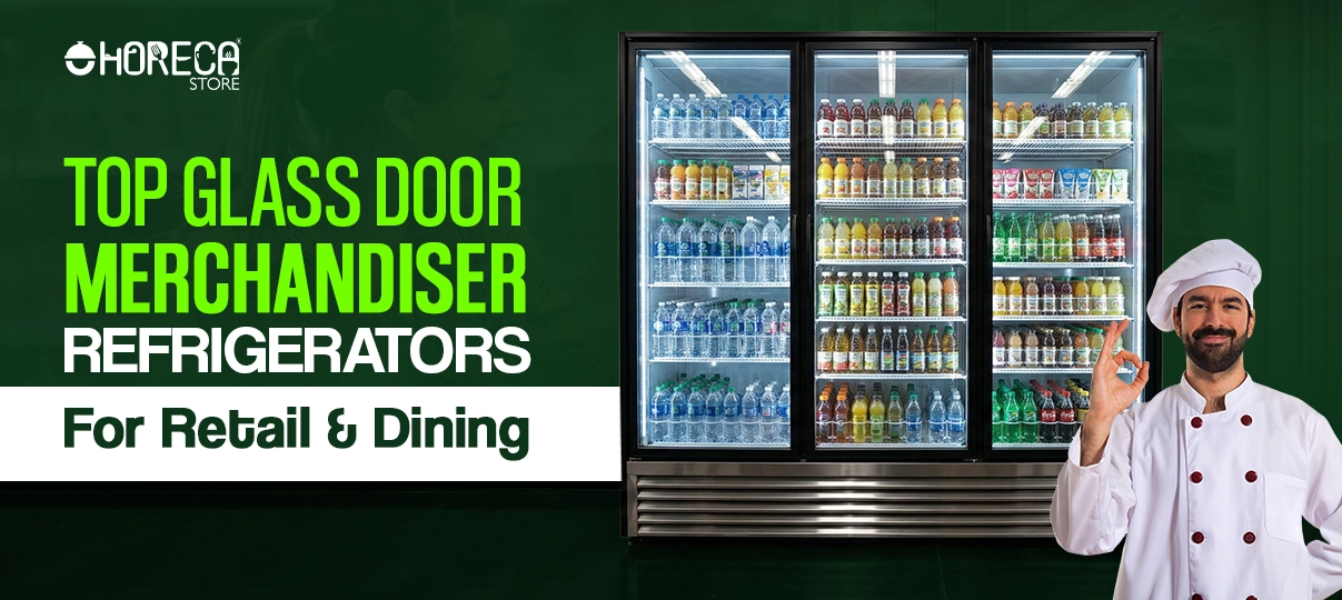 Top Glass Door Merchandiser Refrigerators For Retail & Dining