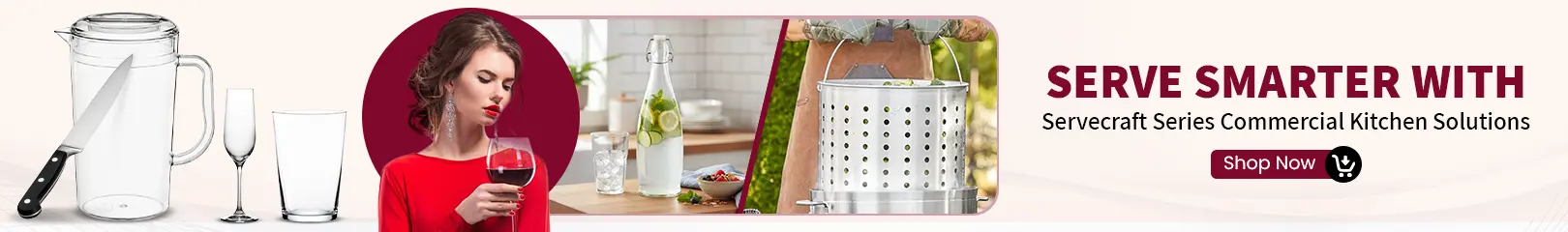 ServeCraft commercial kitchen tools and drinkware for smart serving, featuring pitchers, glassware, and food baskets.